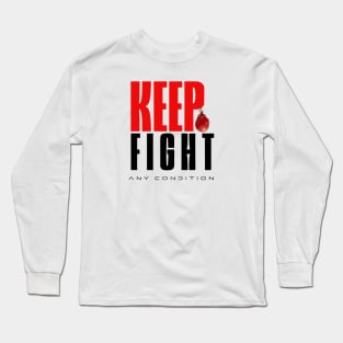 Keep Fight Any Condition Long Sleeve T-Shirt